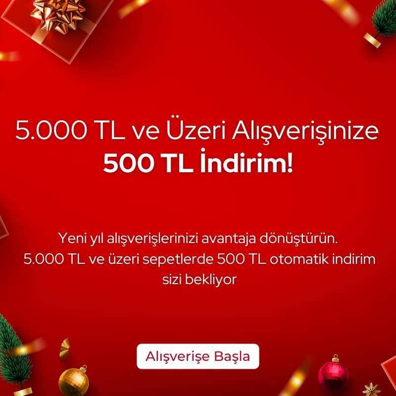 5000₺ ve üzeri alışverişlerde 500₺ indirim.